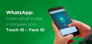 WhatsApp | Como Ativar e Usar o Bloqueio com Touch ID e Face ID 