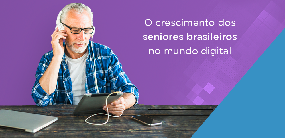 O crescimento dos brasileiros seniores no mundo digital