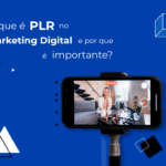 O que é PLR no Marketing Digital e Por Que é Importante?